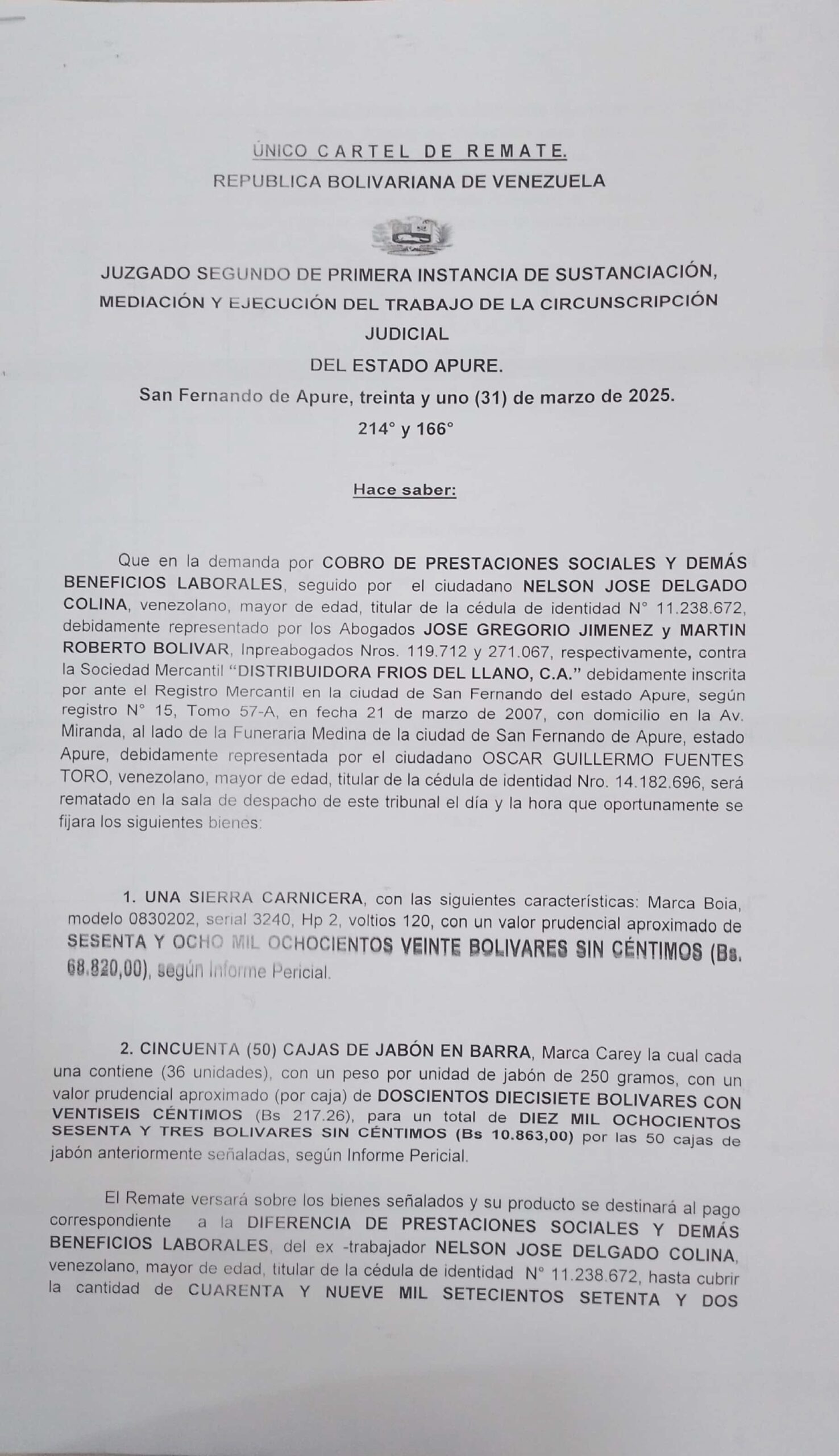 REMATE - DISTRIBUIDORA FRIOS DEL LLANO C.A. - DEMANDA POR COBROS DE PRESTACIONES Y DEMAS BENEFICIOS LABORALES 1