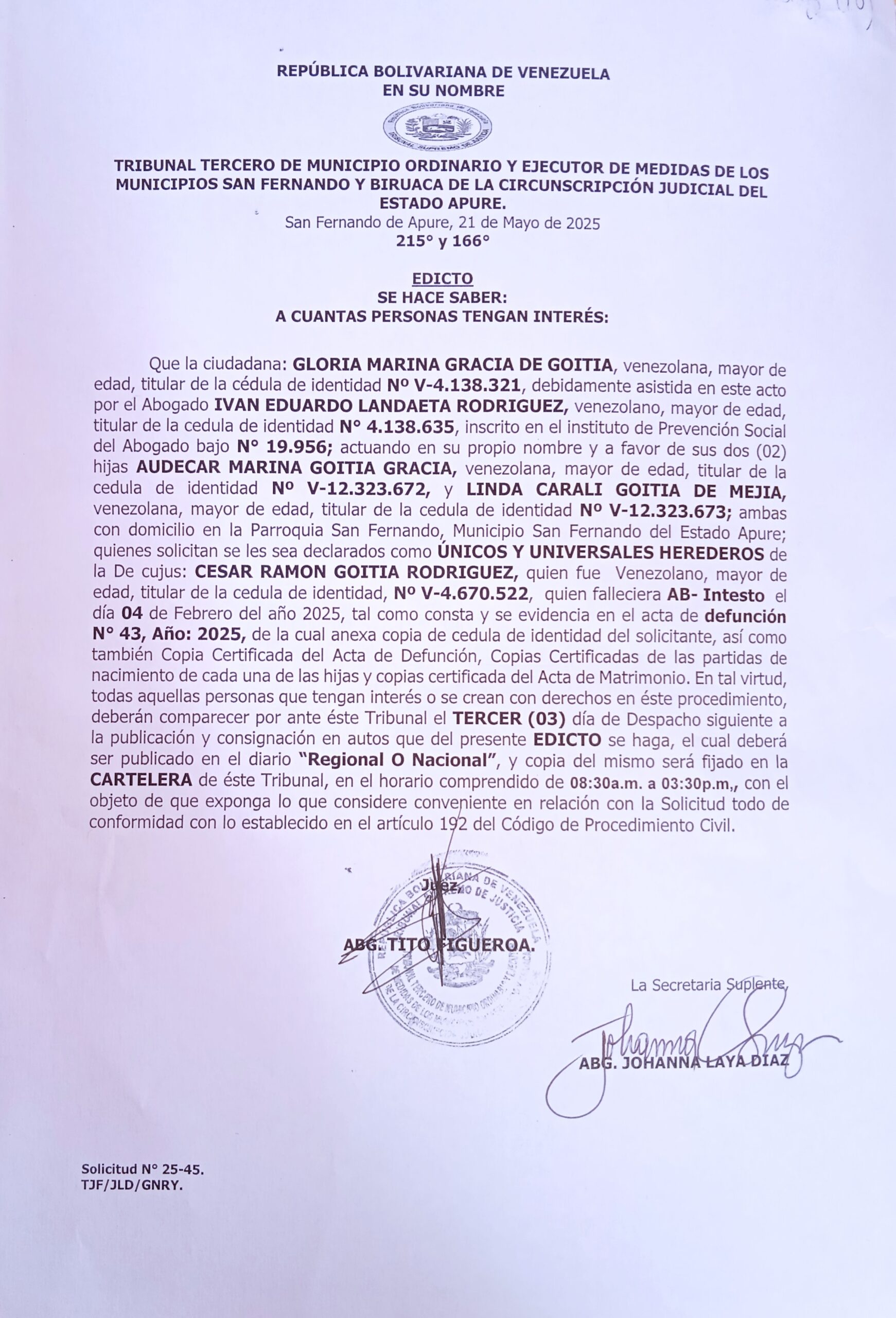 ÚNICOS Y UNIVERSALES HEREDEROS de la De cujus: CESAR RAMON GOITIA RODRIGUEZ