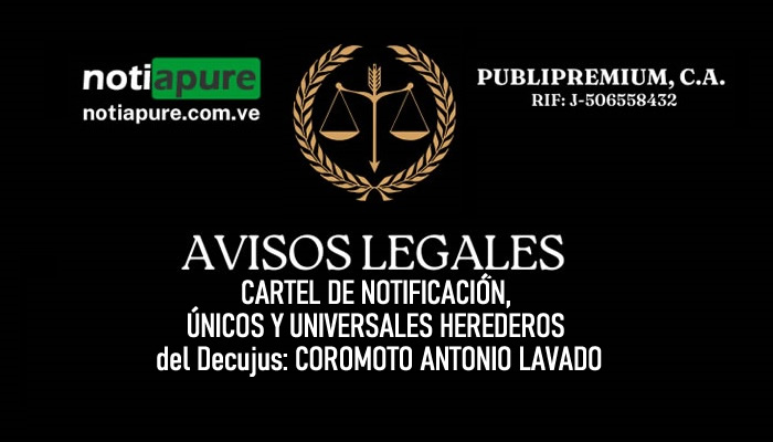 CARTEL DE NOTIFICACIÓN, ÚNICOS Y UNIVERSALES HEREDEROS del Decujus: COROMOTO ANTONIO LAVADO