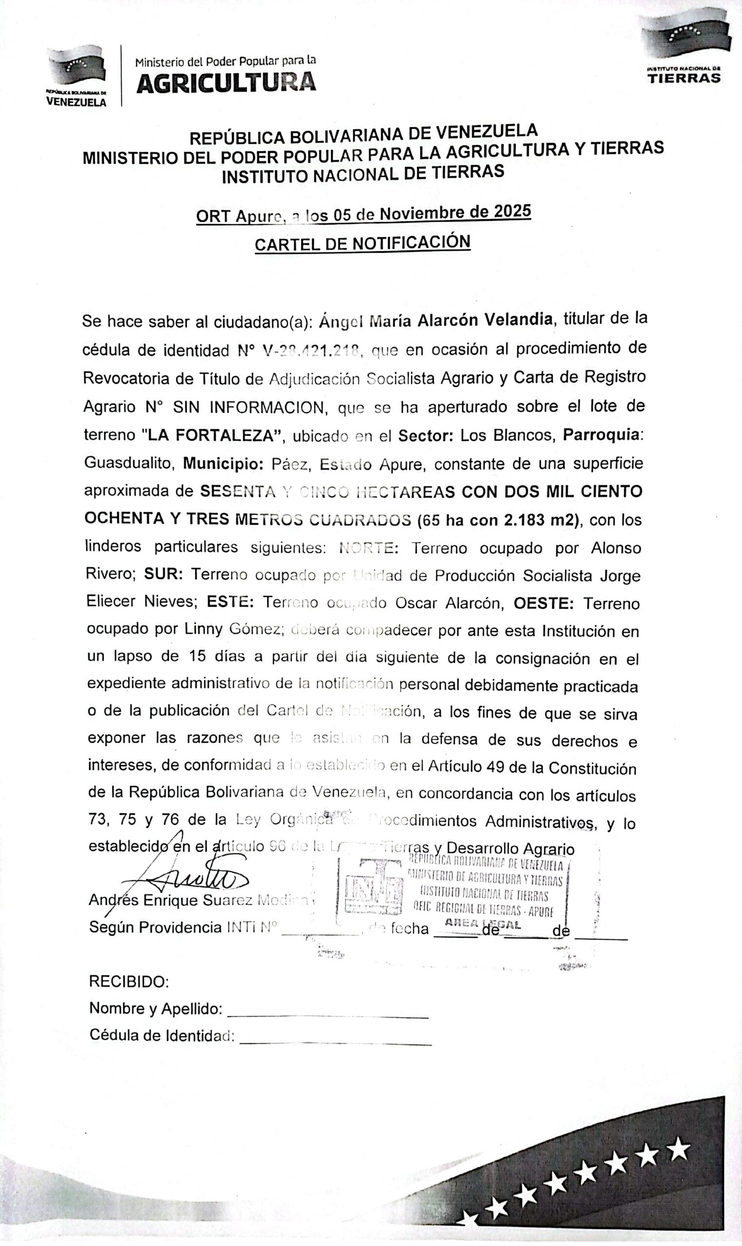 CARTEL DE NOTIFICACIÓN - Se hace saber a: Ángel María Alarcón Velandia (V-28.421.218), el procedimiento de Revocatoria de Título de Adjudicación Socialista Agrario y Carta de Registro Agrario, sobre el lote de terreno "LA FORTALEZA", Sect: Los Blancos, Parr: Guasdualito, Mpio: Páez, Apure.