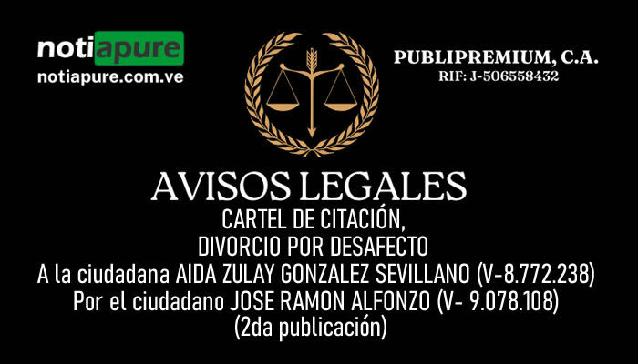 CARTEL DE CITACIÓN, DIVORCIO POR DESAFECTO A la ciudadana AIDA ZULAY GONZALEZ SEVILLANO (V-8.772.238) Por el ciudadano JOSE RAMON ALFONZO (V- 9.078.108) 2da Pub.