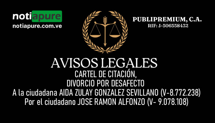 CARTEL DE CITACIÓN, DIVORCIO POR DESAFECTO A la ciudadana AIDA ZULAY GONZALEZ SEVILLANO (V-8.772.238) Por el ciudadano JOSE RAMON ALFONZO (V- 9.078.108)