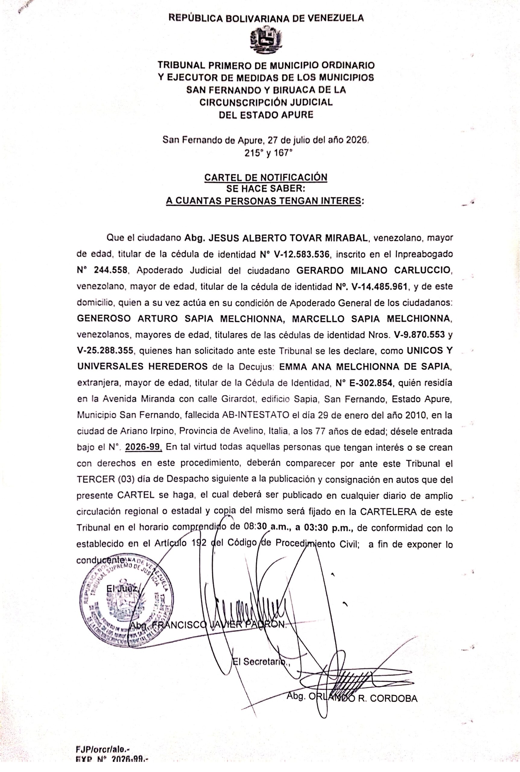 CARTEL DE NOTIFICACIÓN ÚNICOS Y UNIVERSALES HEREDEROS de la Decujus: EMMA ANA MELCHIONNA DE SAPIA (E-302.854)