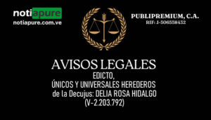 EDICTO, ÚNICOS Y UNIVERSALES HEREDEROS de la Decujus: DELIA ROSA HIDALGO (V-2.203.792)