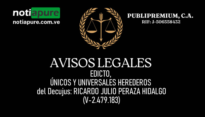 EDICTO, ÚNICOS Y UNIVERSALES HEREDEROS del Decujus: RICARDO JULIO PERAZA HIDALGO (V-2.479.183)