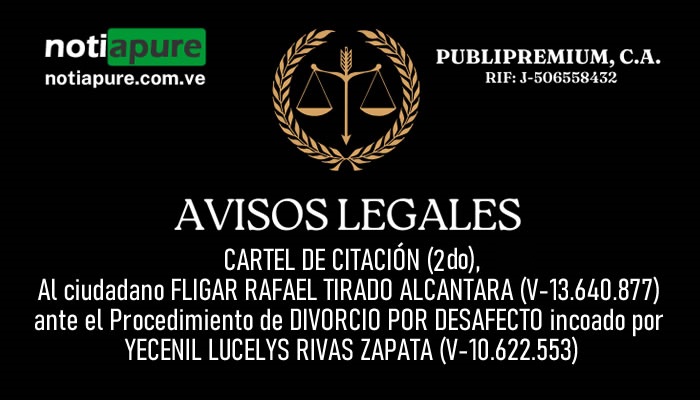 CARTEL DE CITACIÓN (2do), Al ciudadano FLIGAR RAFAEL TIRADO ALCANTARA (V-13.640.877) ante el Procedimiento de DIVORCIO POR DESAFECTO incoado por YECENIL LUCELYS RIVAS ZAPATA (V-10.622.553)