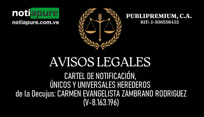 CARTEL DE NOTIFICACIÓN, ÚNICOS Y UNIVERSALES HEREDEROS de la Decujus: CARMEN EVANGELISTA ZAMBRANO RODRIGUEZ (V-8.163.196)