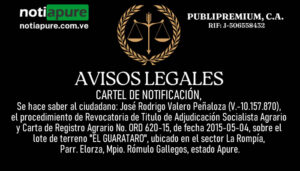 CARTEL DE NOTIFICACIÓN. Se hace saber al ciudadano: José Rodrigo Valero Peñaloza (V.-10.157.870), el procedimiento de Revocatoria de Titulo de Adjudicación Socialista Agrario y Carta de Registro Agrario No. ORD 620-15, de fecha 2015-05-04, sobre el lote de terreno EL GUARATARO, ubicado en el sector La Rompía, Parr. Elorza, Mpio. Rómulo Gallegos, estado Apure.