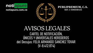 CARTEL DE NOTIFICACIÓN, ÚNICOS Y UNIVERSALES HEREDEROS del Decujus: FELIX ARMANDO SANCHEZ TOVAR (V-8.412.874)